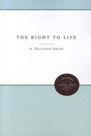 The Right to Life de A. Delafield Smith