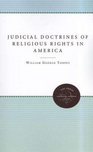 Judicial Doctrines of Religious Rights in America de William George Torpey