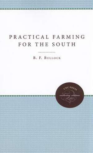 Practical Farming for the South de B. F. Bullock