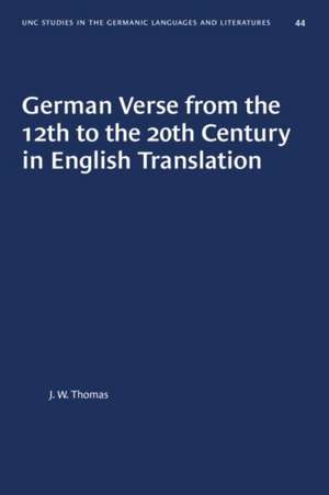 German Verse from the 12th to the 20th Century in English Translation de J W Thomas