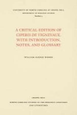 A Critical Edition of Ciperis de Vignevaux, with Introduction, Notes, and Glossary de William Sledge Woods