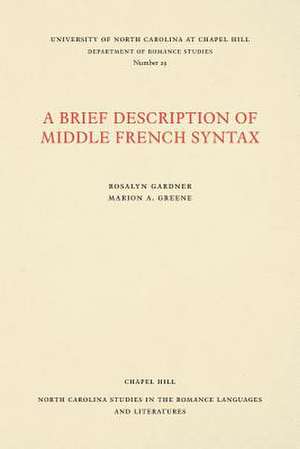 A Brief Description of Middle French Syntax de Rosalyn Gardner