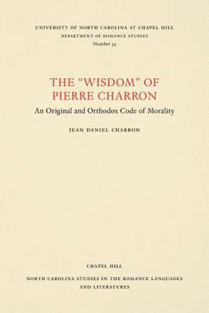 The "Wisdom" of Pierre Charron de Jean Daniel Charron