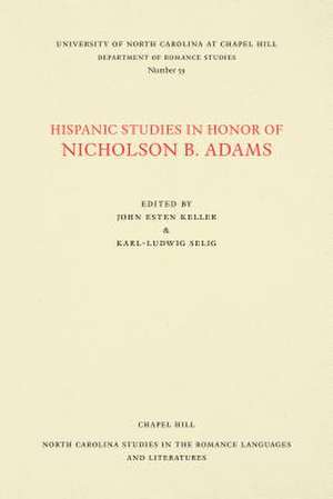 Hispanic Studies in Honor of Nicholson B. Adams de John Esten Keller