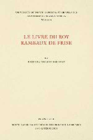 Le Livre du Roy Rambaux de Frise de Barbara Nelson Sargent