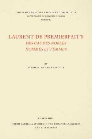 Laurent de Premierfait's Des Cas des nobles hommes et femmes de Patricia May Gathercole