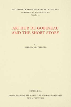 Arthur de Gobineau and the Short Story de Rebecca M. Valette