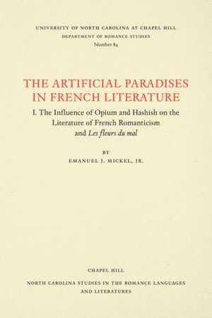 The Artificial Paradises in French Literature de Emanuel J. Mickel Jr.