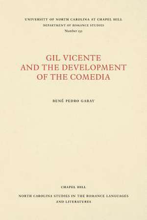 Gil Vicente and the Development of the Comedia de Garay