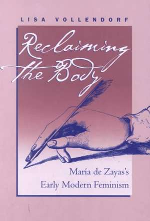 Reclaiming the Body de Lisa Vollendorf