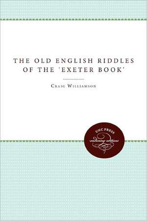 The Old English Riddles of the 'Exeter Book' de Craig Williamson