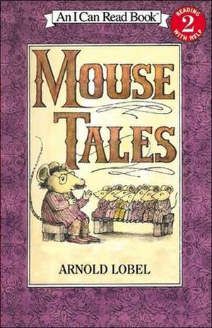 Mouse Tales de Arnold Lobel