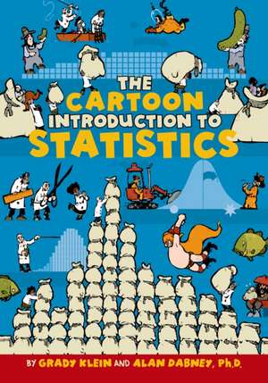 The Cartoon Introduction to Statistics: How Smart Economics Can Save the World de Grady Klein