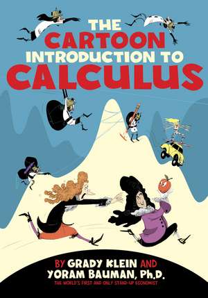 The Cartoon Introduction to Calculus de Yoram Bauman