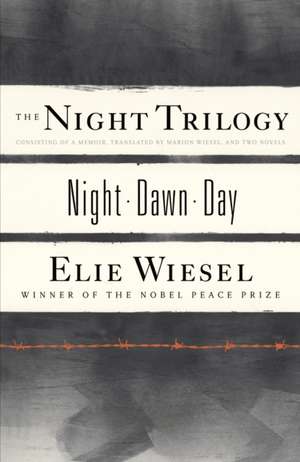 The Night Trilogy: Night/Dawn/Day de Elie Wiesel