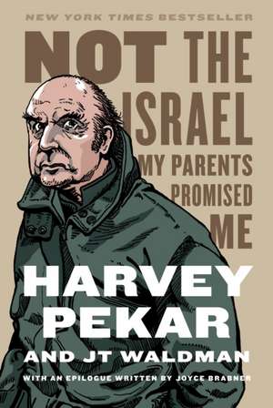 Not the Israel My Parents Promised Me de Harvey Pekar