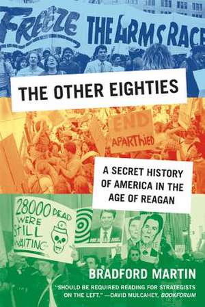 The Other Eighties de Bradford Martin