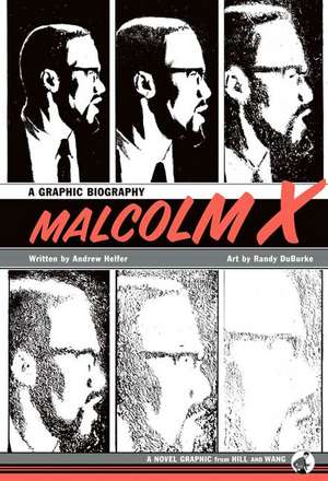 Malcolm X: A Graphic Biography de Andrew J. Helfer