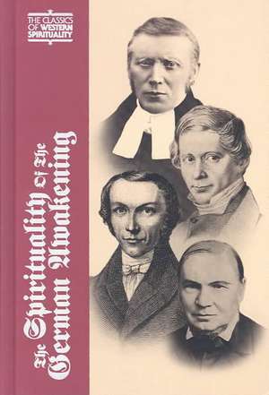 The Spirituality of the German Awakening de David Crowner