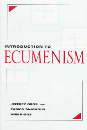 Introduction to Ecumenism de Jeffrey Gros