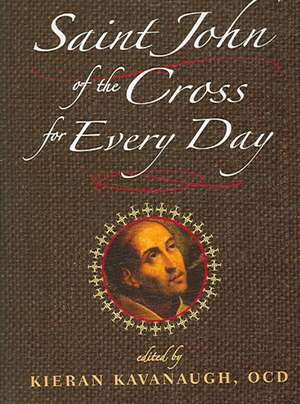 Saint John of the Cross for Every Day de St John of the Cross