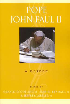 Pope John Paul II: A Reader de Sj Labelle, Jeffrey