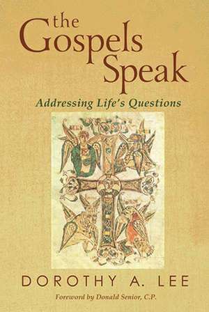 The Gospels Speak de Dorothy A. Lee