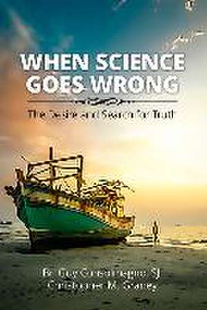 When Science Goes Wrong de Guy Consolmagno