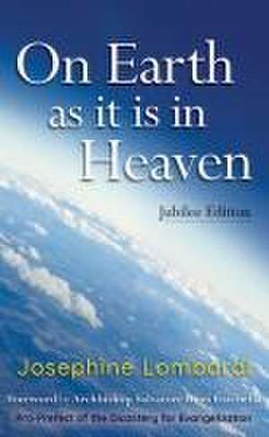 On Earth as It Is in Heaven de Josephine Lombardi