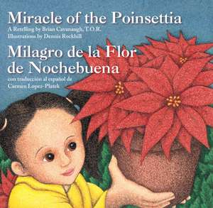 Miracle of the Poinsettia (Milagro de la Flor de Nochebuena) de Carmen Lopez-Platek