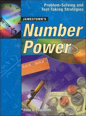 Number Power: Problem-Solving and Test-Taking Strategies de Ellen Carley Frechette