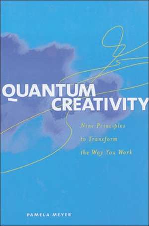 Quantum Creativity de Pamela Meyer