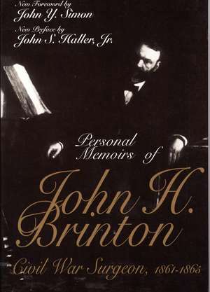 Personal Memoirs of John H. Brinton: Civil War Surgeon, 1861-1865 de John H. Brinton