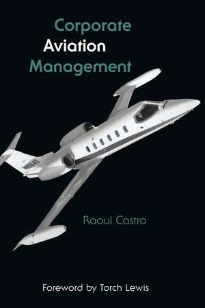 Corporate Aviation Management de Raoul Castro