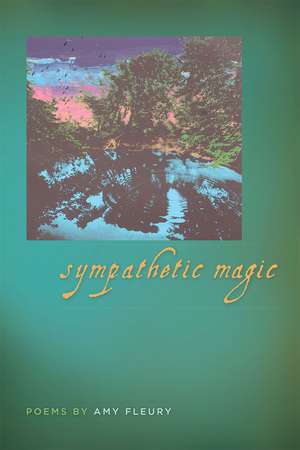 Sympathetic Magic de Amy Fleury