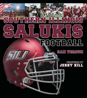 Southern Illinois Salukis Football de Dan Verdun