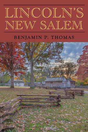 Lincoln's New Salem de Benjamin P. Thomas