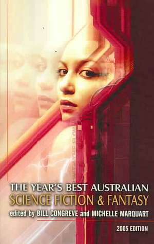 The Year's Best Australian Science Fiction and Fantasy de Bill Congreve