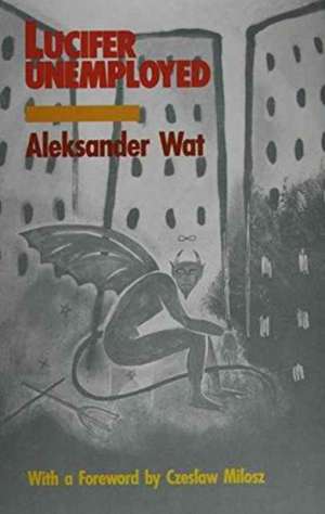 Lucifer Unemployed de Aleksander Wat