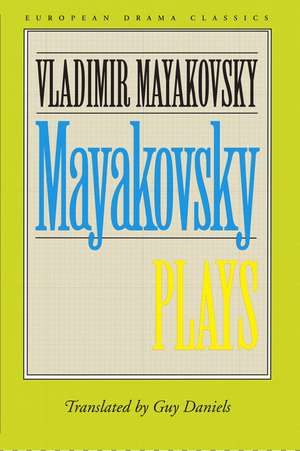 Mayakovsky: Plays de Vladimir Mayakovsky