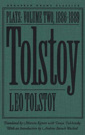 Tolstoy: Plays: Volume II: 1886-1889 de Leo Tolstoy