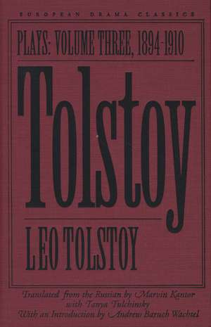 Tolstoy: Plays: Volume III: 1894-1910 de Leo Tolstoy