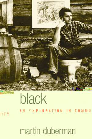 Black Mountain: An Exploration in Community de Martin Duberman