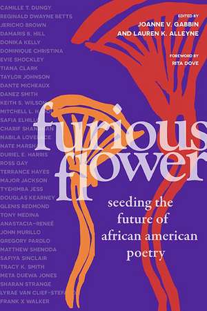 Furious Flower: Seeding the Future of African American Poetry de Dr. Joanne V. Gabbin