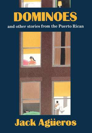 Dominoes and Other Stories from the Puerto Rican de Jack Agüeros