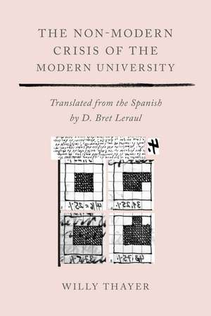 The Non-Modern Crisis of the Modern University de Bret Leraul