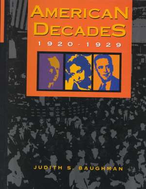 American Decades: 1920-1929 de Judith Baughman