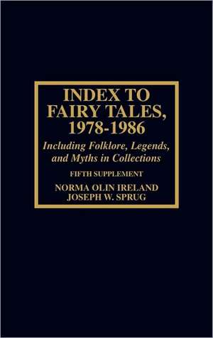 Index to Fairy Tales, 1978-1986, Fifth Supplement de Norma Olin Ireland