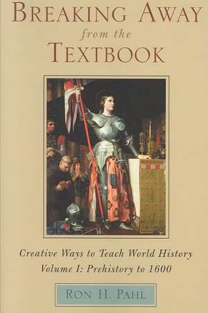 Breaking Away from the Textbook de Ron H. Pahl