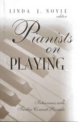 Pianists on Playing de Linda J. Noyle